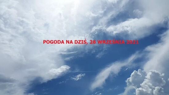 Pogoda na dziś, wtorek 28 września 2021. Deszcz na zachodzie, słonecznie na wschodzie Polski